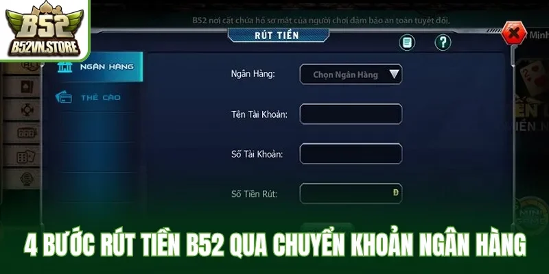 4 bước rút tiền B52 qua chuyển khoản ngân hàng