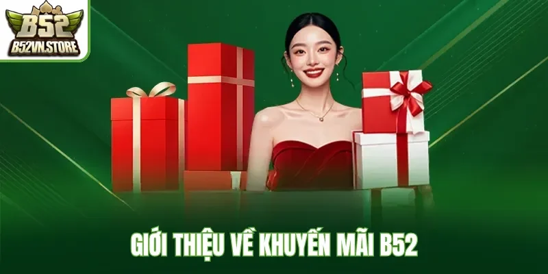 Giới thiệu về khuyến mãi B52